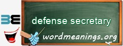 WordMeaning blackboard for defense secretary